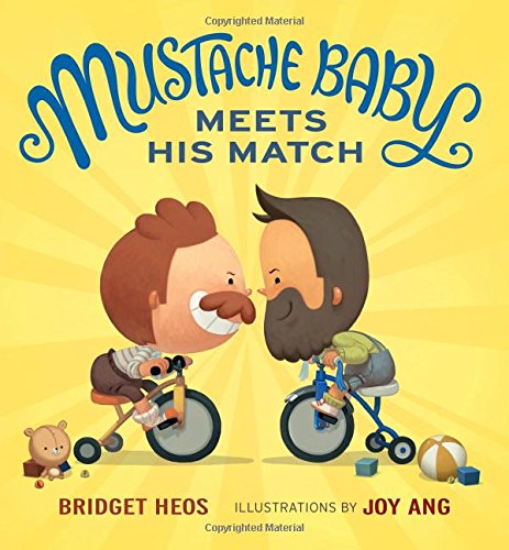 Picture Book Study: Mustache Baby Meets His Match by Bridget Heos and Joy Ang