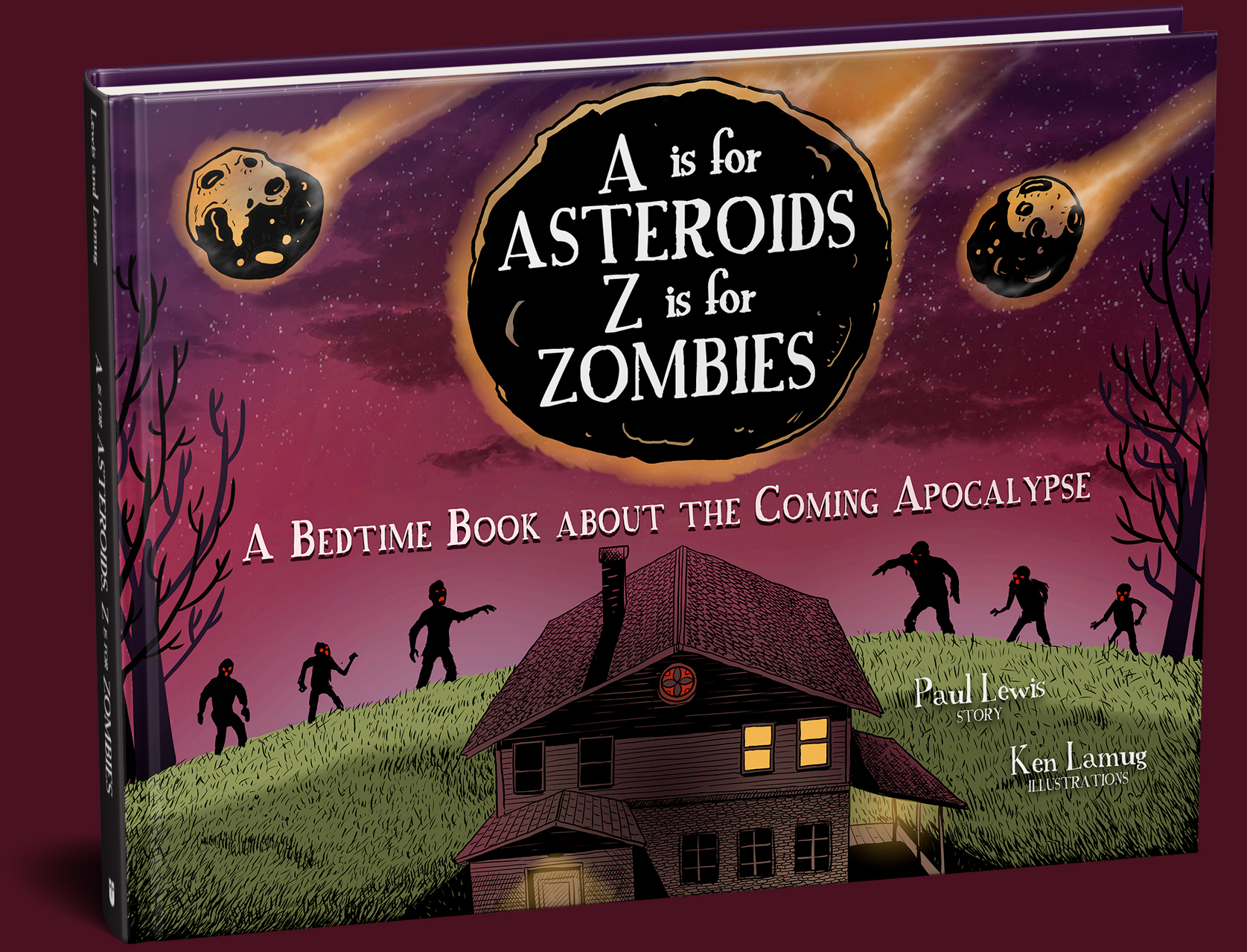 A Is for Asteroids, Z Is for Zombies A Bedtime Book about the Coming Apocalypse