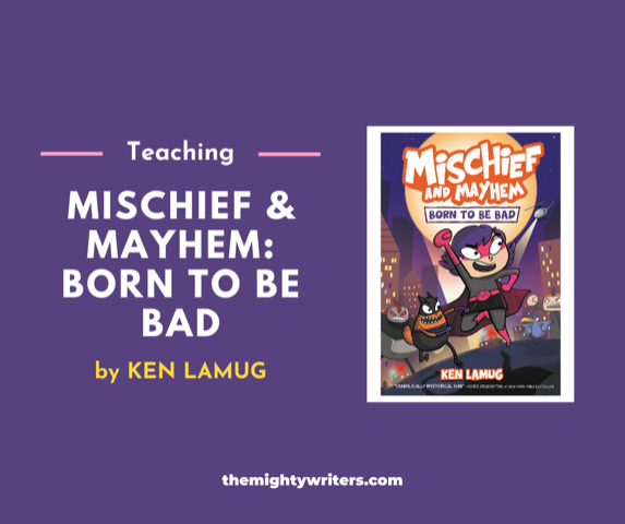 Teaching Mischief and Mayhem